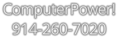 ComputerPower! 914-260-7020
